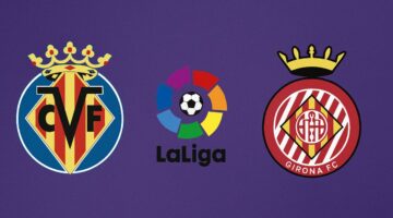 Preview Primera Division Villarreal - Girona